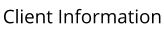 Client Information